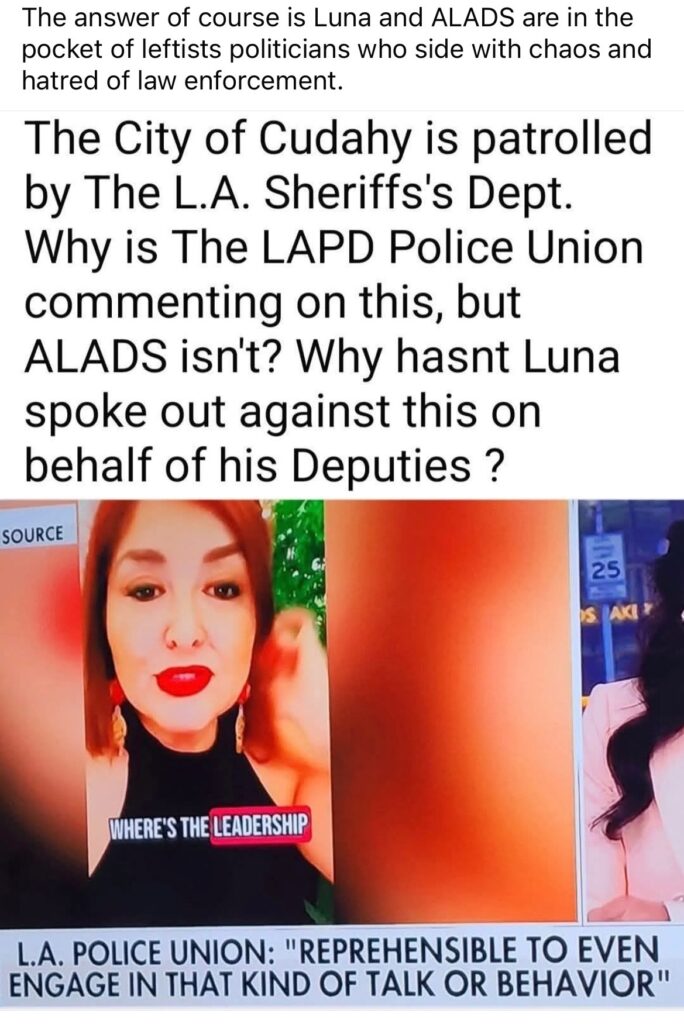 Where’s the Outrage? Sheriff Luna, ALADS Silent While LAPD Union Demands Accountability Over Cudahy Vice Mayor’s Gang-Inciting Rhetoric - and It's Not Even Their Patrol Area!